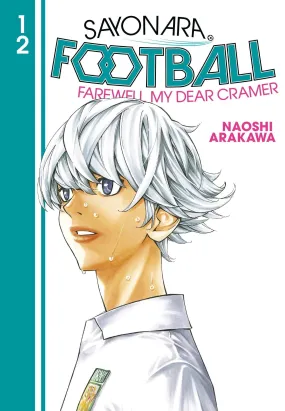 Sayonara, Football: Farewell, My Dear Cramer (Manga) Vol. 12